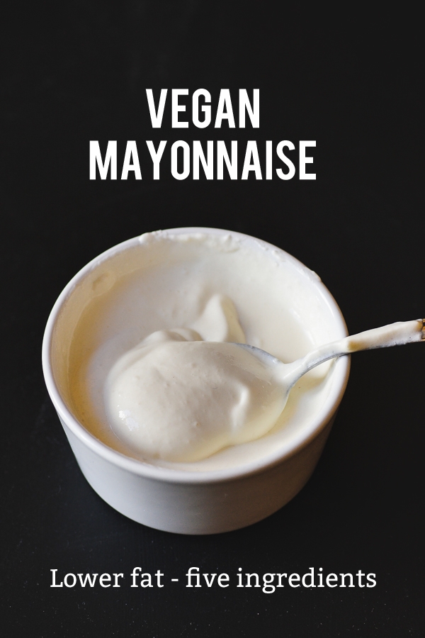 vegan mayonnaise, lower fat version, five ingredients